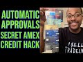 Automatic American Express Approvals! (Must Watch)