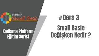 3# Small Basic Eğitim Serisi - Değişken Nedir 