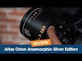 Atlas orion anamorphic silver edition sample footage