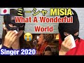 ミーシャ MISIA - What A Wonderful World - Singer 2020 - reaction video