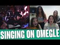 still into you - SINGING on OMEGLE!