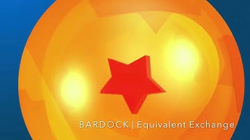Bardock - "Equivalent Exchange"