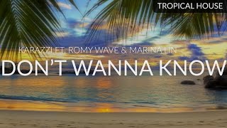 Karazzi ft. Romy Wave & Marina Lin - Dont Wanna Know
