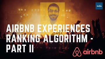 Airbnb Experiences Ranking Algorithm Explained - Part II