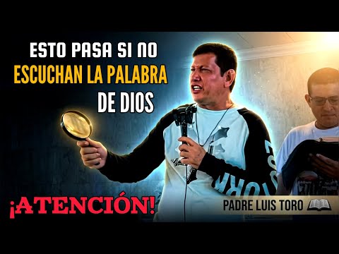 🚨POWERFUL TEACHING BY FATHER LUIS TORO FOR THOSE CATHOLICS WHO DO NOT LISTEN TO THE WORD OF GOD😱