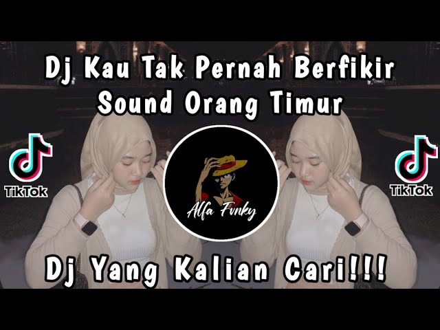 DJ KAU TAK PERNAH BERFIKIR SOUND ORANG TIMUR || DANGDUT ADISTA VIRAL TIKTOK 2024 class=