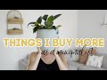 Things I Buy MORE As A Minimalist | MINIMALISM