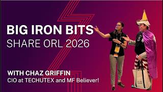 What's Up, Mainframe #47: Big Iron Bits at SHARE Orlando 2026 with Chaz Griffin