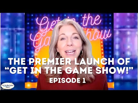 Get in the Game Show Premier Episode
