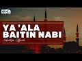 Ya ala baitin nabi   sholawat penenang jiwa  arshadzai  amal busker