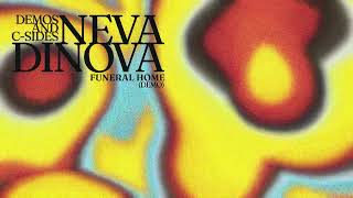 Neva Dinova - Funeral Home (Demo) [Official Audio]
