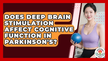 Does Deep Brain Stimulation Affect Cognitive Function In Parkinson