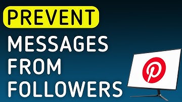 How To Prevent Messages From Followers On Pinterest On PC (New Update)
