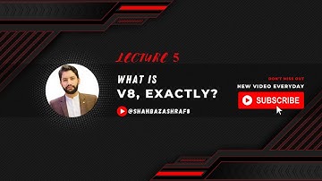 5. What is v8, exactly? | Node.JS | Learn with Shahbaz Ashraf #V8 #nodejs #javascripttutorial