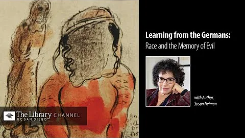 Learning from the Germans: Race and the Memory of ...
