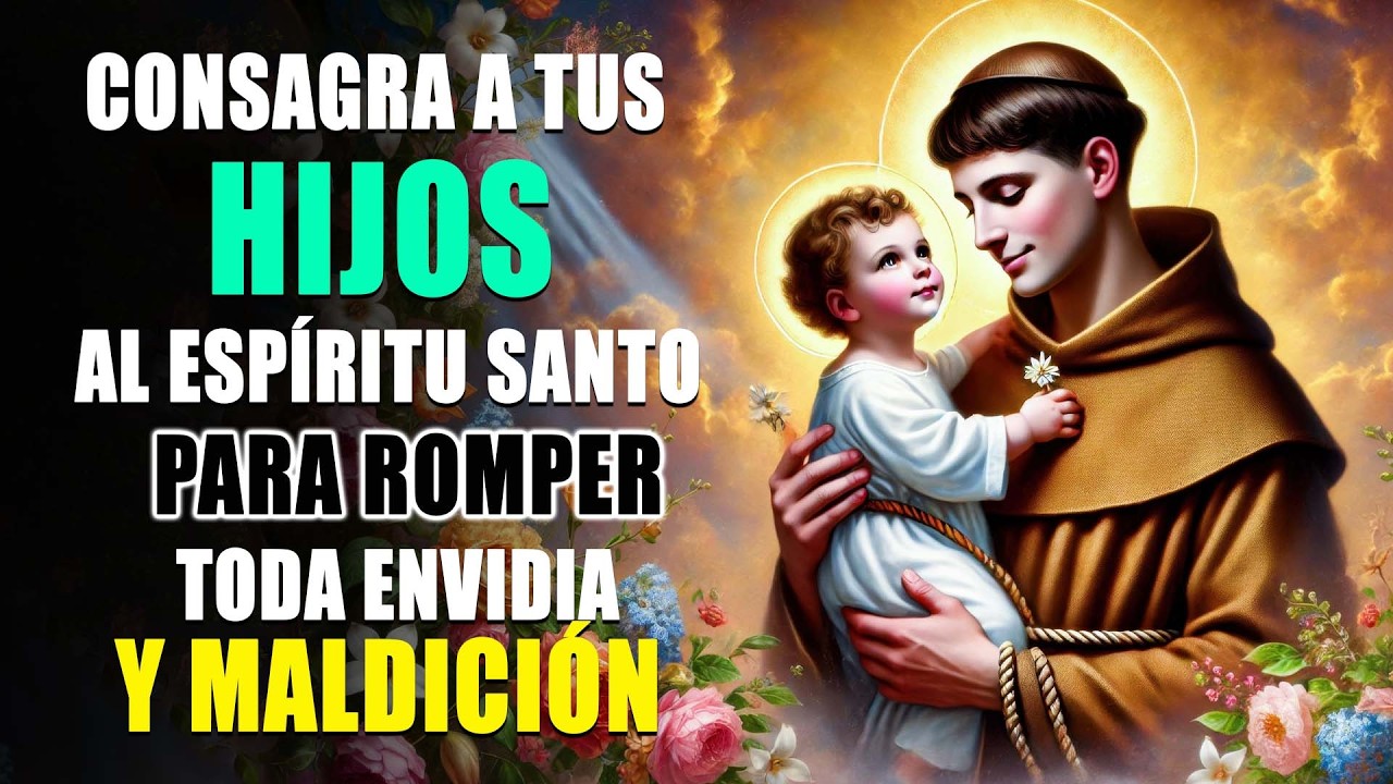 Consagra A Tus Hijos Al Espíritu Santo Para Romper Toda Envidia Y Maldición |