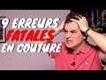 9 Erreurs Fatales en Couture !