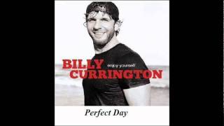 Video thumbnail of "Billy Currington - Perfect Day 6/10 + High Quality"