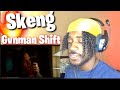 Skeng - Gvnman Shift (Official Music Video) | REACTION🔥