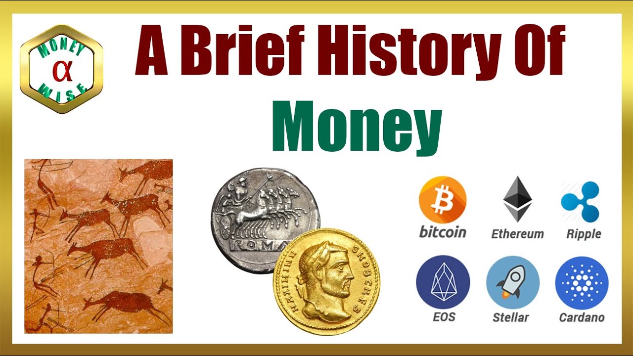 Forms of money. History of money. A brief History of money. In History money. Money forms History.