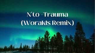 N'to - Trauma (Worakls Remix)