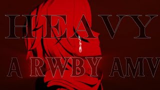 Heavy | A RWBY AMV