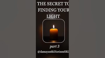 The Secret to finding your light. Part Three ♥️.