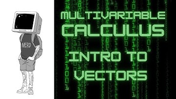 Calculus III: Intro to Vectors