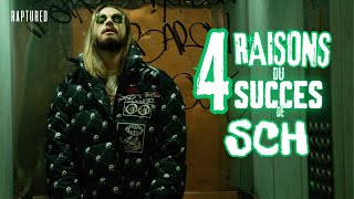 4 Raisons du succès de SCH