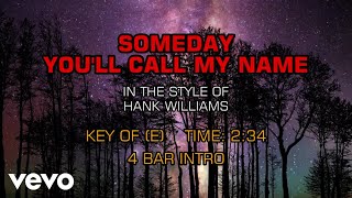Video thumbnail of "Hank Williams - Someday You'll Call My Name (Karaoke)"