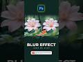 Blur Effect in Photoshop 🔥 Step by Step