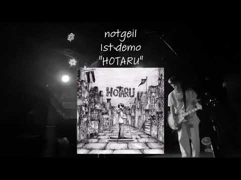 notgeil 1st demo “HOTARU” Teaser