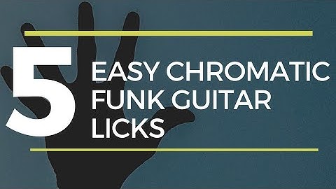5 Easy Chromatic Funk Guitar Licks