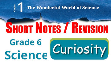 1. विज्ञान की अद्भुत दुनिया (लघु नोट्स / संशोधन) | कक्षा 6 विज्ञान - जिज्ञासा