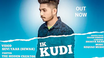 Ik kudi (official video) Gagan sandhu, END MARHE,shakya Saab,Requad MUSIC