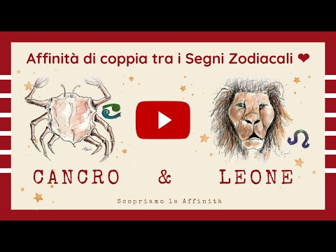 Video: Cancro e Leone sono una buona coppia?