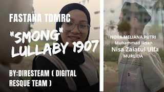"SMONG" LULLABY 1907_DIRESTEAM_UNIVERSITAS TEUKU UMAR_DSMC U-DARE 3.0