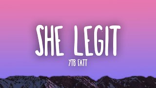 YTB Fatt - She Legit 