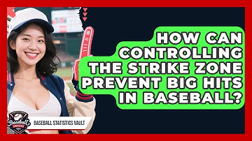 How Can Controlling The Strike Zone Prevent Big Hits In Baseball? - Baseball Statistics Vault