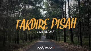 Takdire Pisah - Diorama || Roso Sayangku ora kurang || Speed Up Lirik || VibesGalau🥀