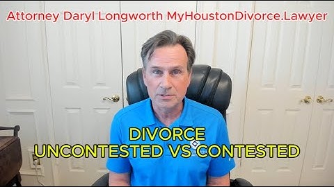 Houston Uncontested Divorce Lawyer - Attorney Daryl Longworth (832) 759-5100