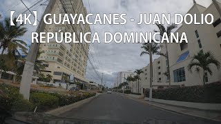 【4K】 Tour of Guayacanes And Juan Dolio, San Pedro de Macorís, Dominican Republic