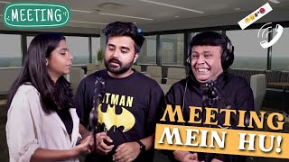 Meeting Mein Hun | RJ Naved