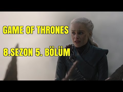 Game Of Thrones 8.Sezon 5.Bölüm Rezaleti