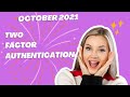 October 2021 Two Factor Authentication