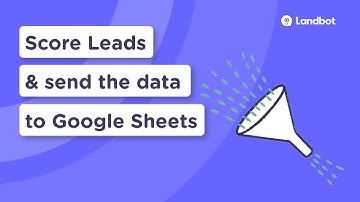 Lead Generation Chatbot Tutorial [Part 1] - Score Leads & Send Data to a Spreadsheet