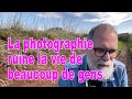 La photographie ruine la vie de beaucoup de gens - EN FRANÇAIS