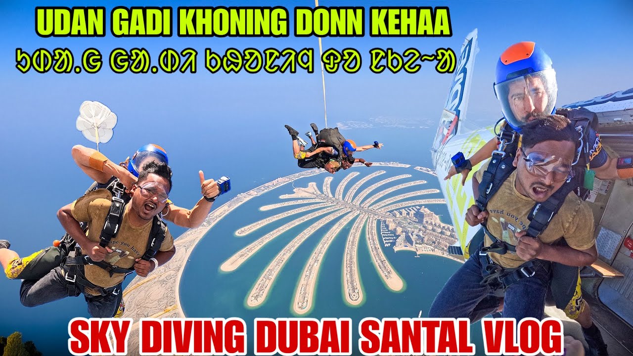 UDAN GADI KHONING DONN KEHAA|| SKY DIVING IN DUBAI SANTALI VLOG #labahansdah 