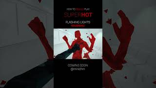 How to REALLY play SUPERHOT Preview #superhot #shorts #edit #edits #preview #gaming #gamingshorts