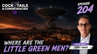 Where Are All the Little Green Men? 🍸 Ep. 204